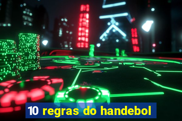 10 regras do handebol